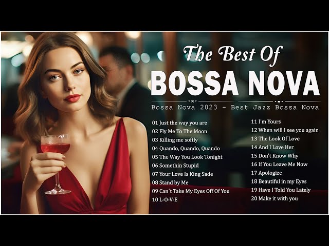 Top 100 Bossa Nova Songs Collection 🎸 Jazz Bossa Nova Music Ever 🎺 Bossa Nova Covers 2024