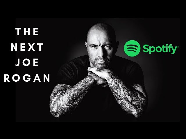 ARE YOU THE NEXT JOE ROGAN?