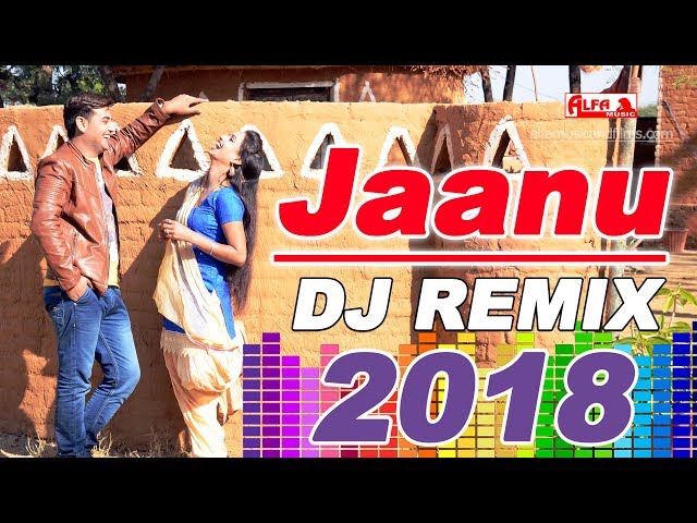 DJ Remix Jaanu | Rajasthani Song 2018 | Full Audio Song | Alfa Music & Films