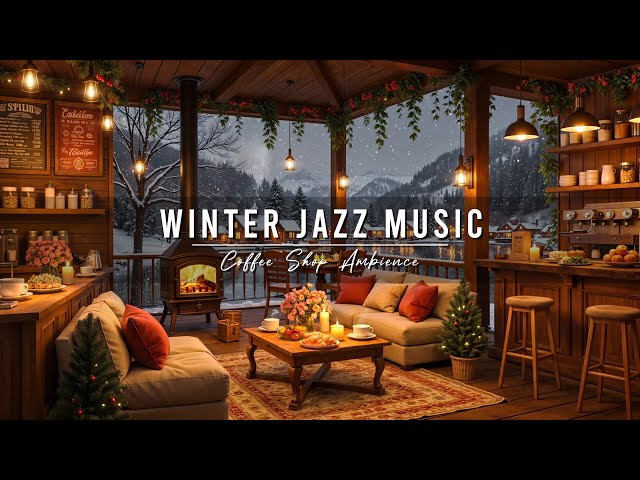 Cozy Winter Coffee Shop Ambience with Smooth Jazz Music for Work ⛄ Relaxing Jazz Instrumental Music