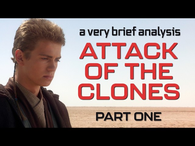 A Very Brief Analysis: Attack of the Clones | Part 1