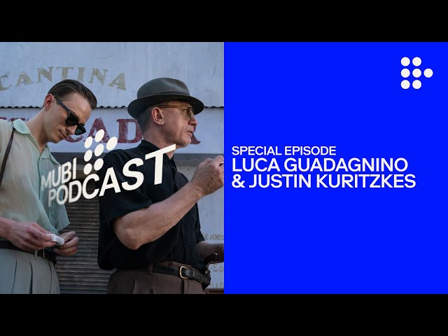 QUEER — Luca Guadagnino & Justin Kuritzkes take William Burroughs on a whole new trip | MUBI Podcast