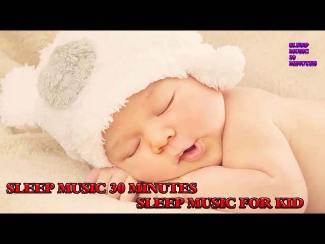 Sleep Music 30 Minutes, Sleep Music For Kids, Sleep Music For Babies, Baby Music For Sleep