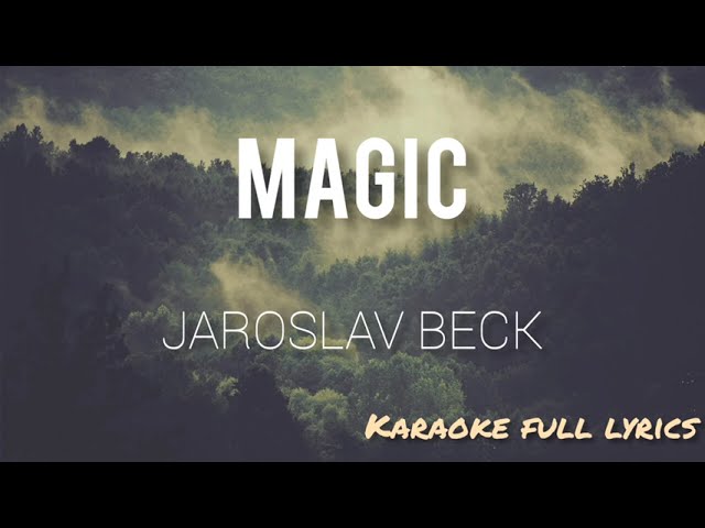 Jaroslav Beck ft. Meredith Bull - Magic (Lyrics)