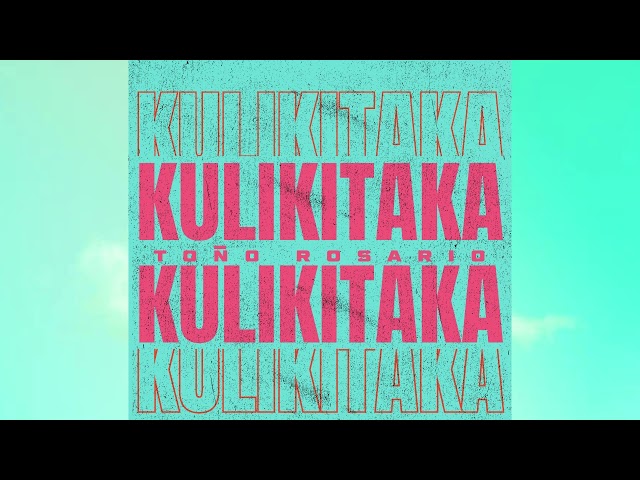 Toño Rosario - KULIKITAKA