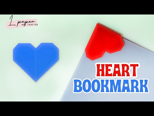 Easy Origami Heart Bookmark - DIY Valentine’s & Mother’s Day Craft