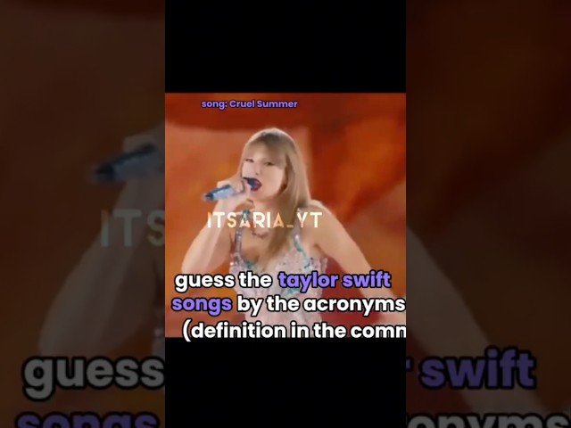 guess the taylor swift songs by the acronyms! •|• #itsaria_yt #fypシ゚ #taylorswift #song #viralvideo