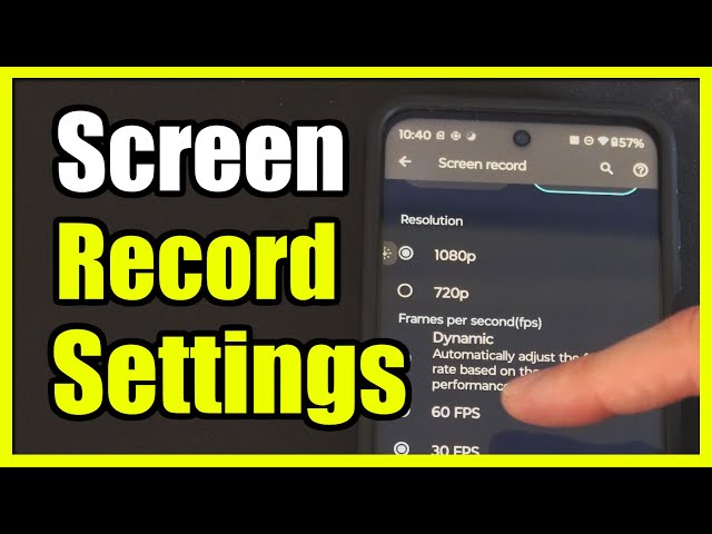 How to Change the Screen Recorder Settings on Android Phone (Settings Tutorial)