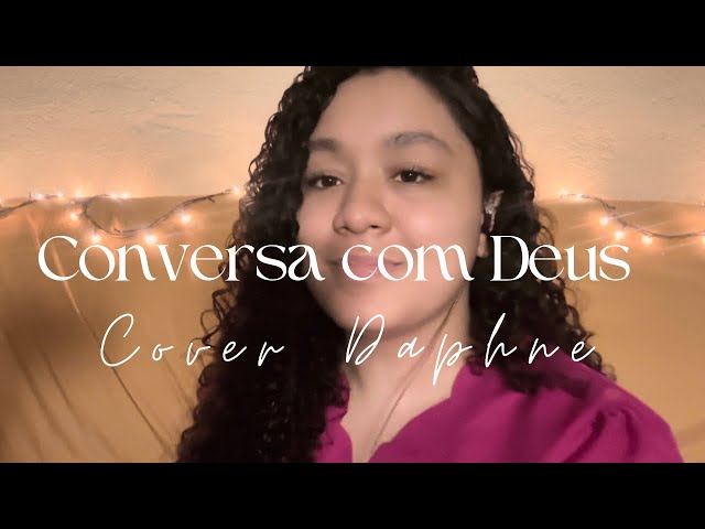 Conversa com Deus - Joel e Daiane [Cover Daphne]