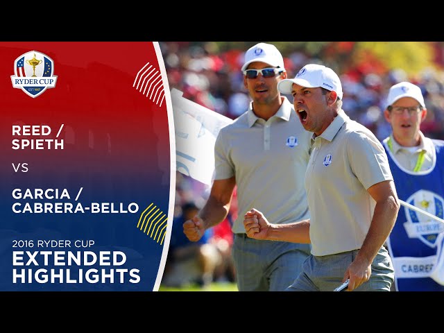 Reed & Spieth vs Garcia & Cabrera-Bello | Extended Highlights | 2016 Ryder Cup