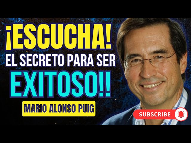 DR. MARIO ALONSO PUIG, Lo que Nadie te Dijo: El Vínculo Afectivo es la Raíz del Éxito Imparable