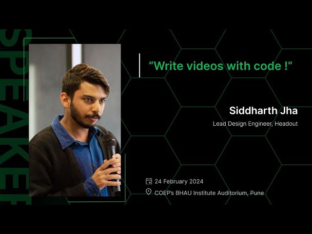 Write videos with code | Siddharth Jha | FOSS United