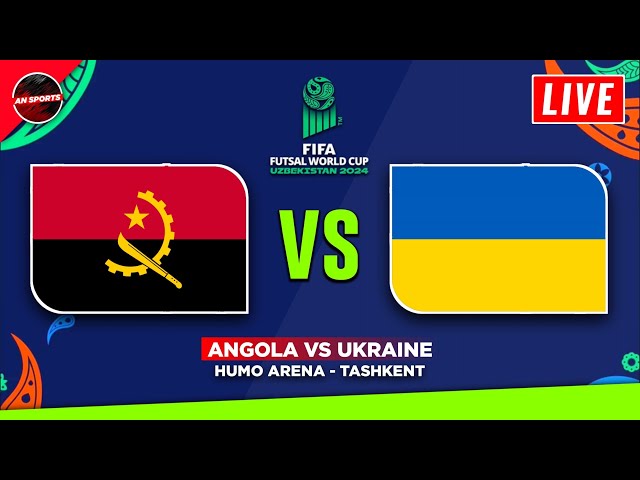 🟢 Info LIVE! ANGOLA vs UKRAINE - FIFA Futsal World Cup 2024 Fixtures Today PREVIEW & Predictions