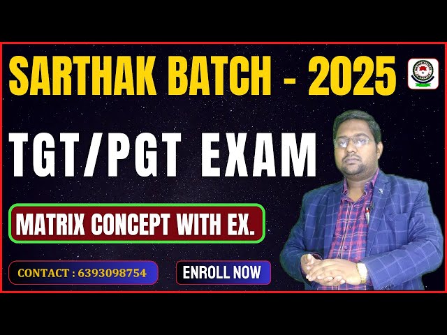 Matrix Concept One Shot | TGT , PGT , PYQ  Solution |  TGT ,  PGT  , OTHER | Maths By Ajay Sir