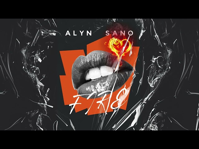 Alyn Sano - FIRE (Official Audio)