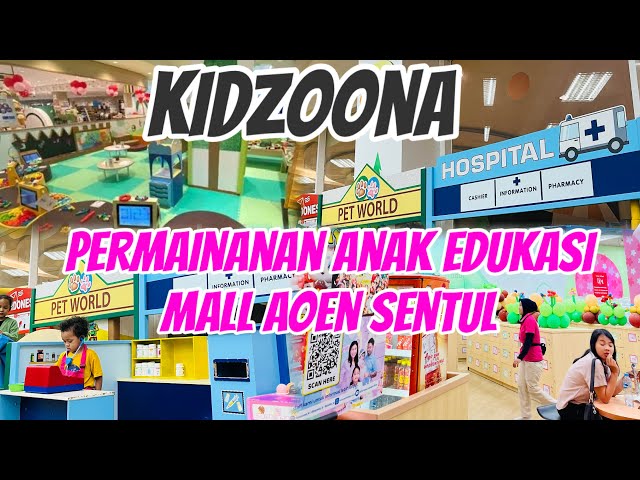 REVIEW PERMAINAN ANAK EDUKASI KIDZOONA MALL AOEN SENTUL #palyground #permainananak