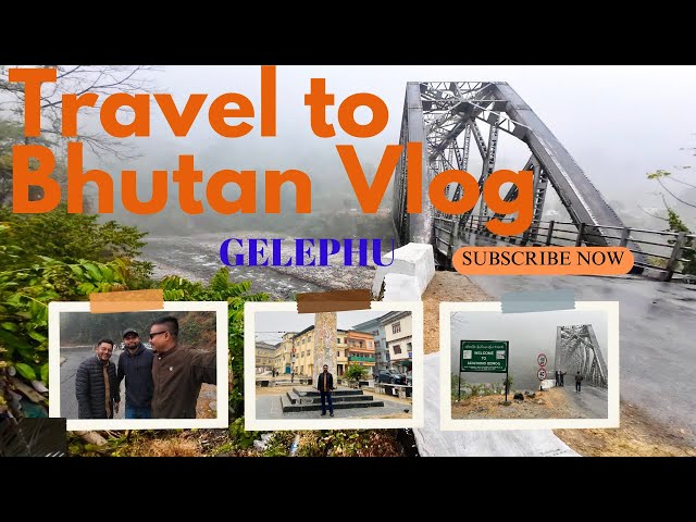 TRAVEL TO BHUTAN (GELEPHU) BEAUTIFUL COUNTRY