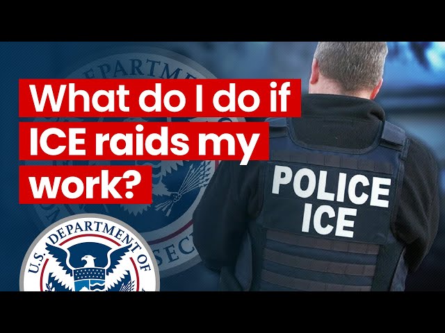 What do I do if ICE immigration raids my work?