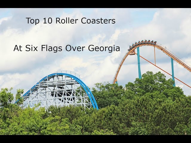 Top 10 Roller Coasters at Six Flags Over Georgia in Austell, Georgia  HD 2019