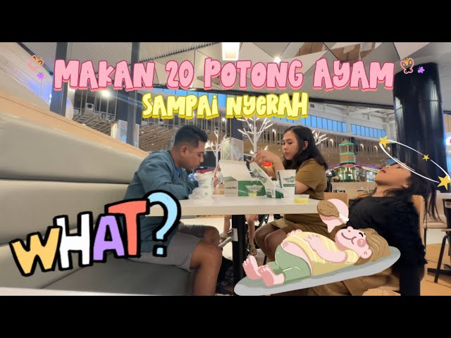 Makan 20 Potong Ayam⁉️ Sampai Nyerah 🏳️😫