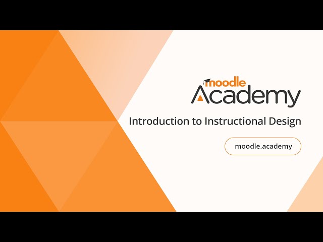 Introduction to Instructional Design | Moodle Academy