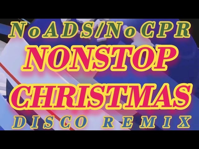 NONSTOP CHRISTMAS DISCO REMIX | christmas medley