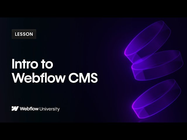 Intro to the Webflow CMS — Webflow tutorial