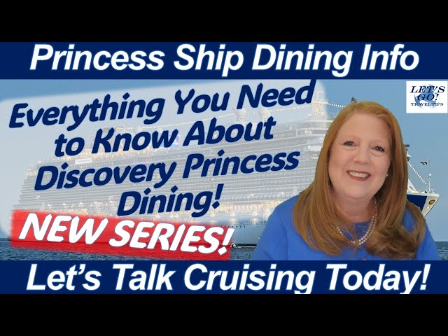 CRUISE NEWS! Discovery Princess Dining Venues Information - NEW SERIES: Princess Ships Dining