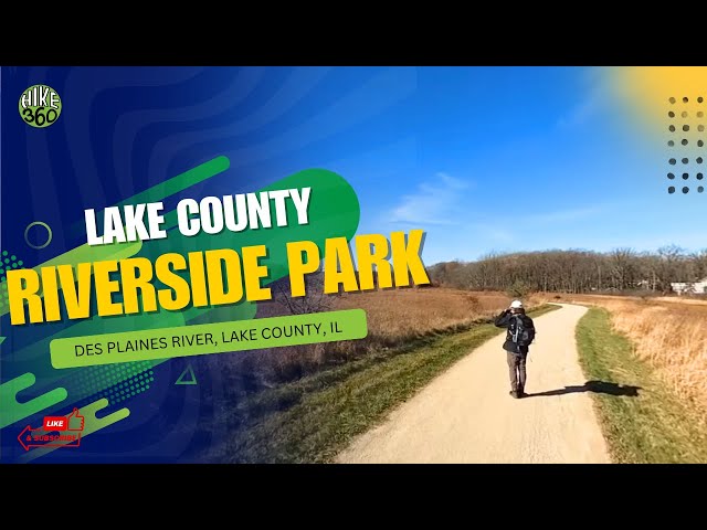 Des Plaines River Trail, Lake County, IL -  Riverside Park (Hike 360° VR Video)