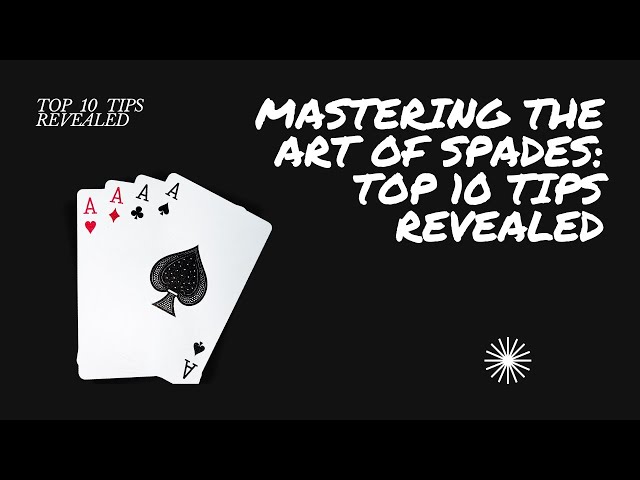 Become a Spades Pro with Basic Strategies