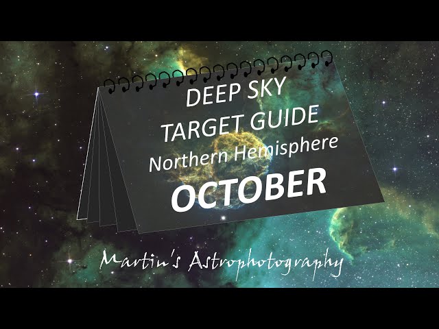 Deep Sky Astrophotography Target Guide for the Northern Hemisphere - OCTOBER