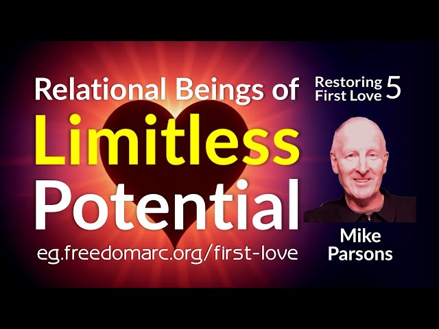 We Are Relational Beings of Limitless Potential | Mike Parsons