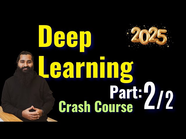 Deep Learning Crash Course Part-2 | Master Neural Networks & AI Fundamentals