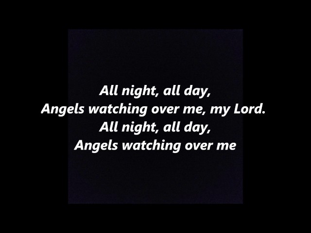 ALL NIGHT ALL DAY Angels Watching Over Me My Lord words lyrics text Gospel Spiritual Lullaby song