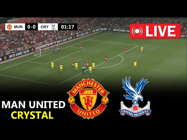 🔴LIVE : Manchester United vs Crystal Palace | English Premier League 2024/25 | Epl Live Stream