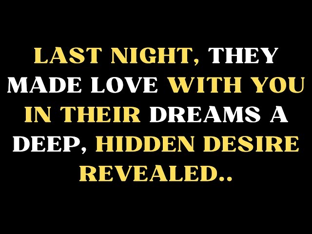 Angels say Last Night They Visited You in Dreams – A Hidden Desire EXPOSED..…💖❤️ 💌 Angel Message