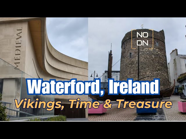 Waterford, Ireland: From Viking Origins to Timeless Treasure