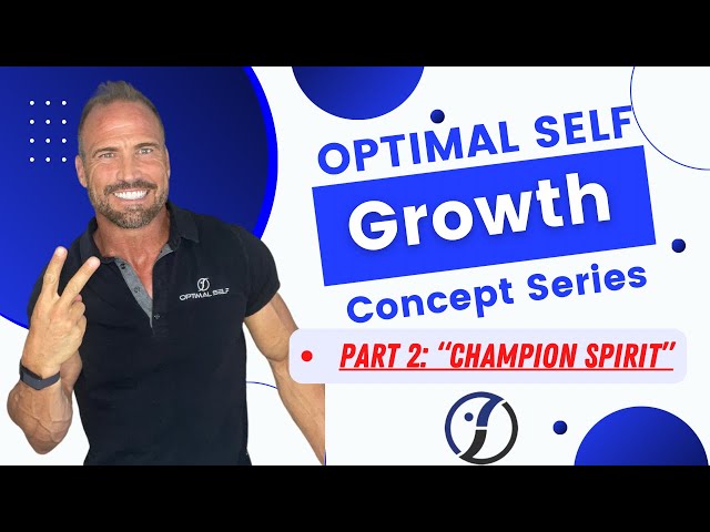 Optimal Self Growth Series - Concept 2: "𝗖𝗵𝗮𝗺𝗽𝗶𝗼𝗻 𝗦𝗽𝗶𝗿𝗶𝘁"