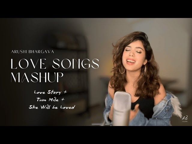 Love Songs Mashup by Arushi Bhargava | Love Story - Taylor Swift | Tum Mile - Pritam