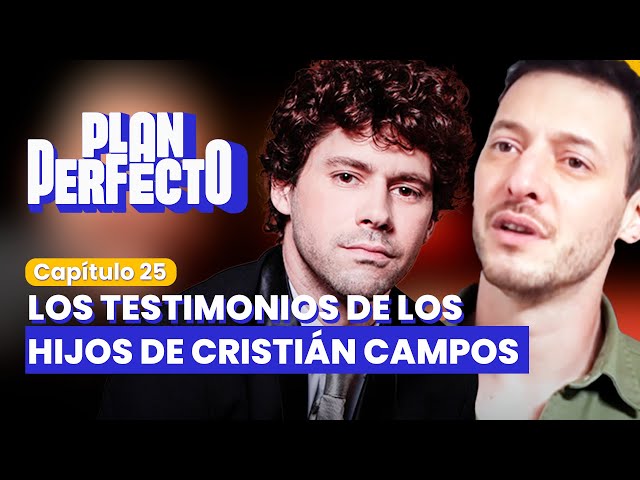 LOS TESTIMONIOS DE LOS HIJOS DE CRISTIÁN CAMPOS | PLAN PERFECTO✨📱 | CAPÍTULO 25