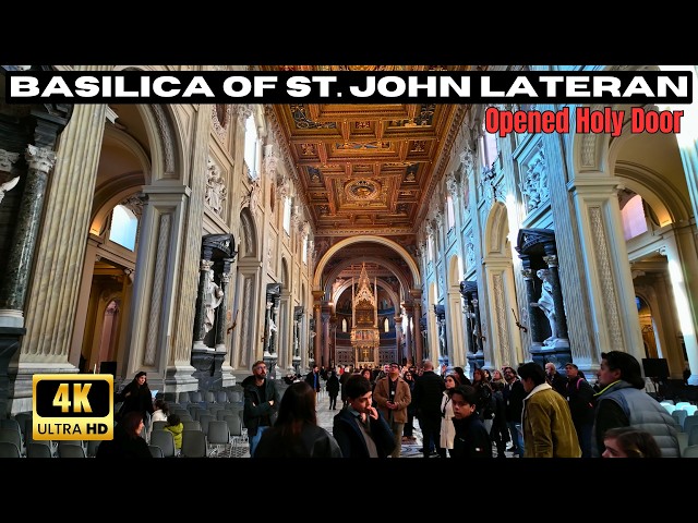 Basilica of St John Lateran | Holy Door & Walking Tour - Rome 4K