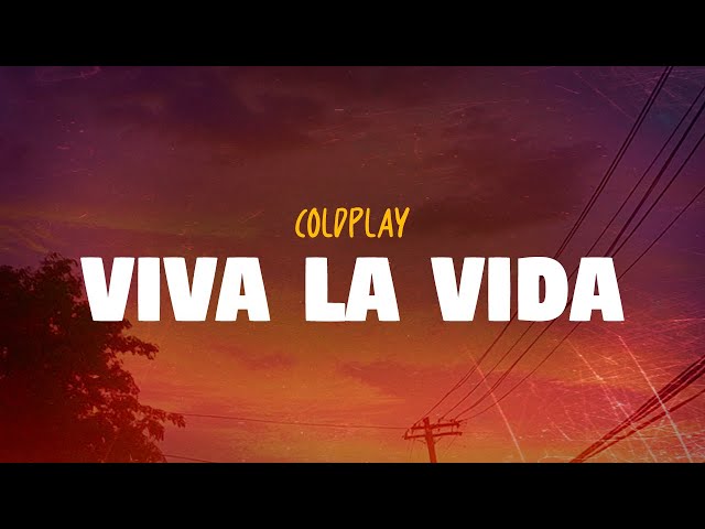 Coldplay - Viva La Vida (Lyrics)