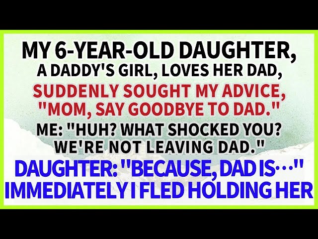 My 6 year old daughter suddenly reauested me to part with her dad, revealing a shocked truth