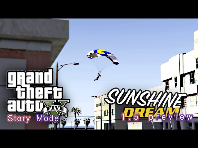 GTA 5 SP Sunshine Dream 1.5 preview