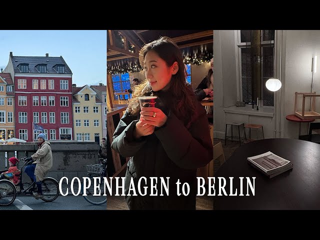 🇩🇰🇩🇪Copenhagen/Berlin Travel Vlog — museums, eating good, loving interior design & shopping 🌿💚