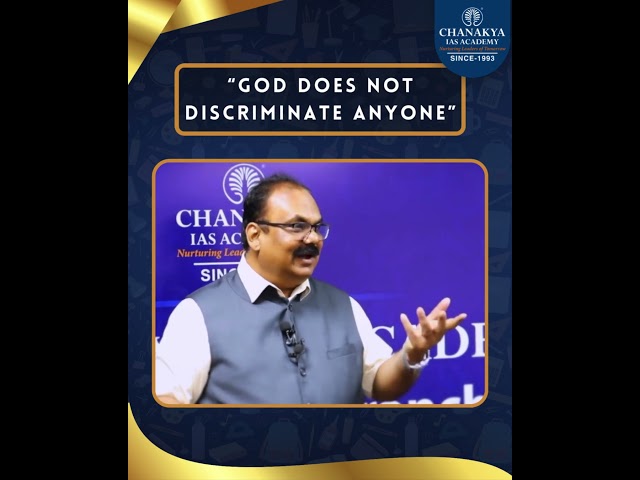 “God Does not Discriminate Anyone”  Chanakya IAS Academy