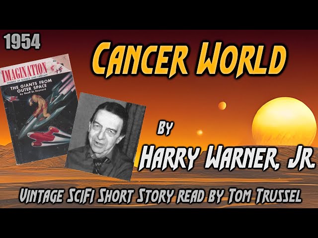 Cancer World by Harry Warner, Jr. -Vintage Science Fiction Short Story Sleepstory human voice