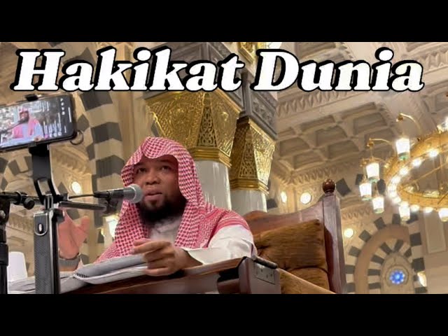 Makna Dunia yang sebenarnya oleh Dr Ariful Bahri MA dalam kajian berbahasa Indonesia masjid Nabawi