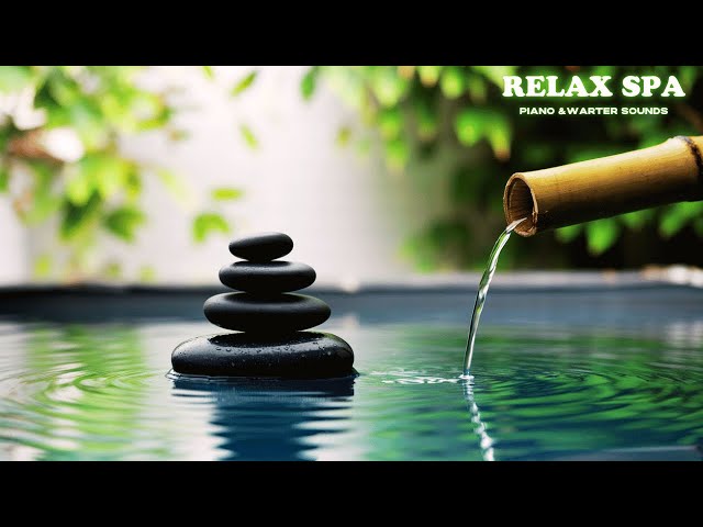 Calming Piano Music for Spa, Meditation, and Deep Sleep Relaxation