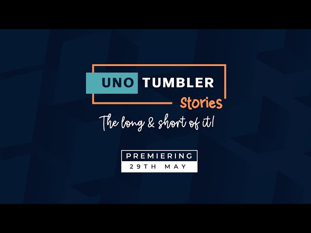 UnoTumbler Stories - 29th May onwards!!